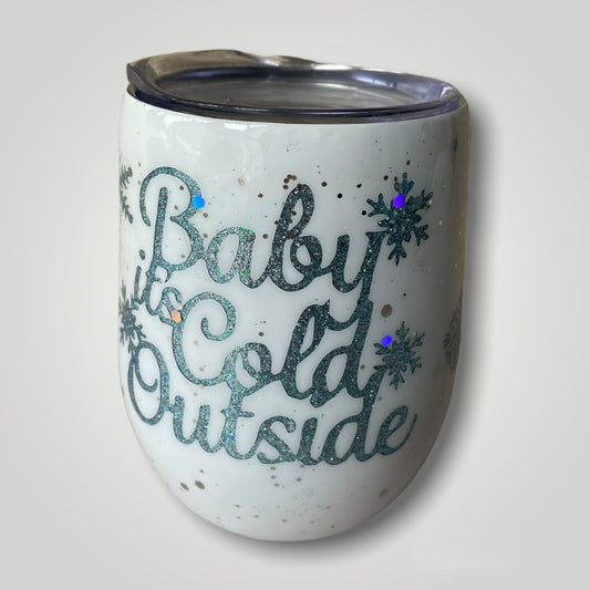 Baby it's cold outside